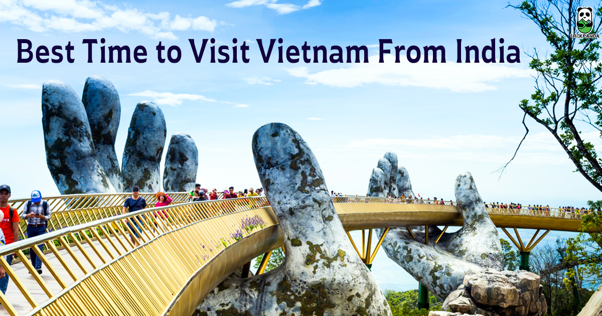 Best Time to Visit Vietnam From India With Trekpanda