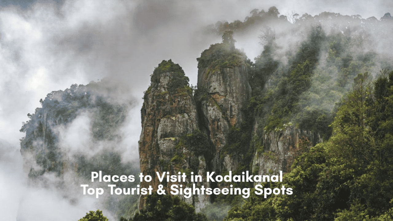 Best Places To Visit In Kodaikanal